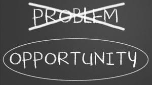 Seeing problems as opportunities